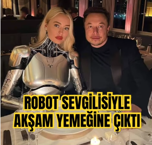 Elon Musk’ın “robot sevgilisi”