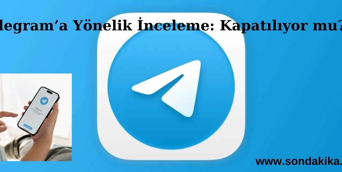 Telegram’ın Kapatılma Riski: Türkiye’de