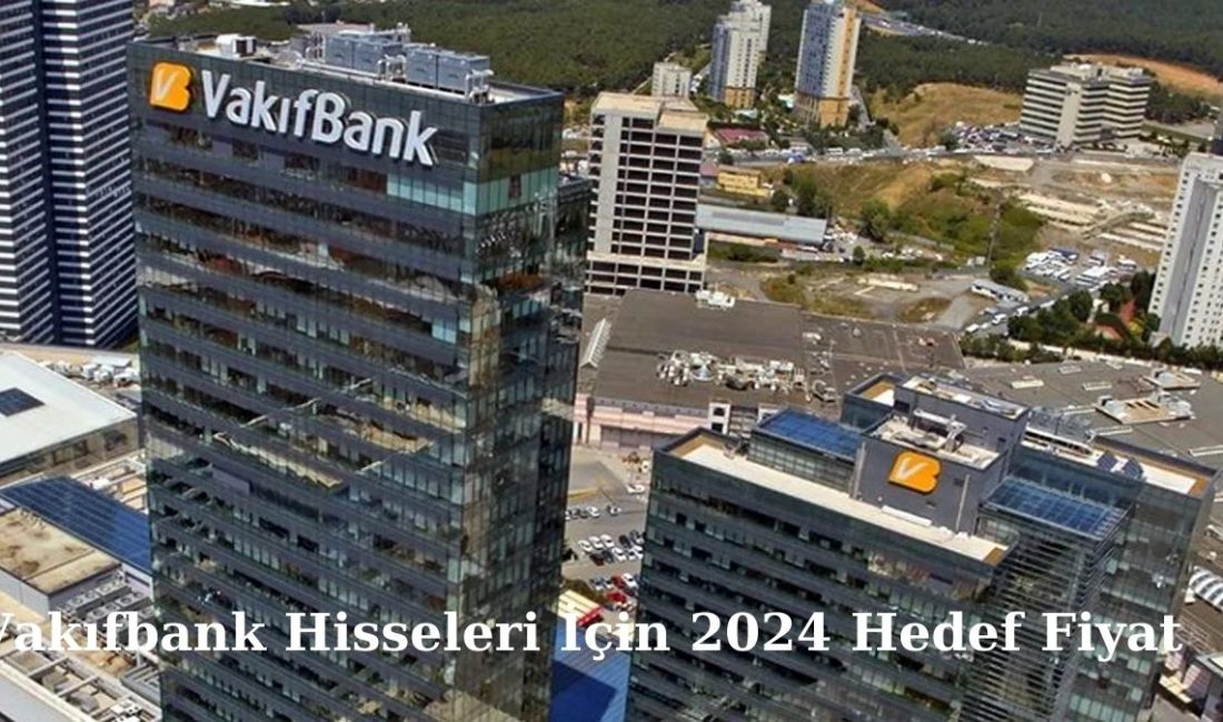 Vakıfbank (VAKBN), 2024 yılı